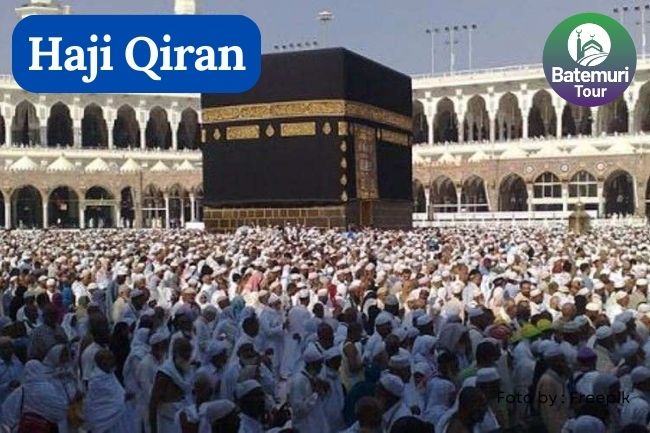 Pahami Pelaksanaan Haji Qiran dan Pengertiannya